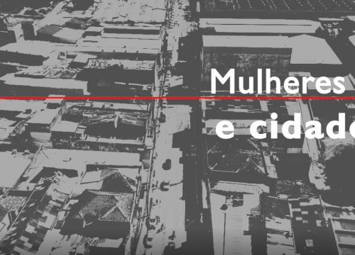 Mulheres e Cidades – Outubro Urbano